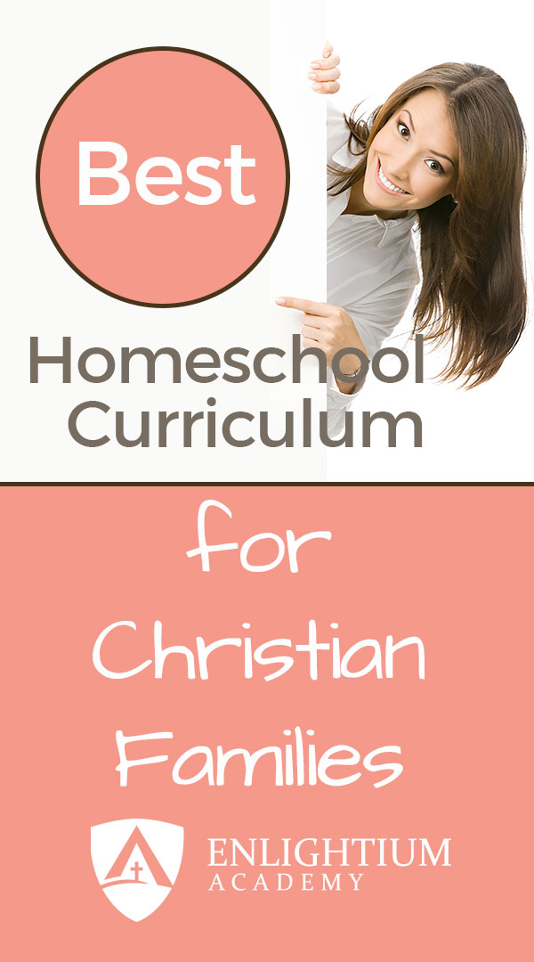 The Best Homeschool Curriculum For Christian Families Enlightium Academy Blog