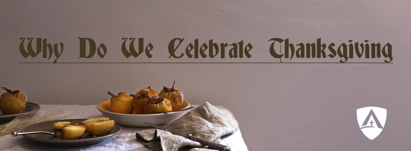 Why do we celebrate Thanksgiving anyway? - Enlightium Academy Blog